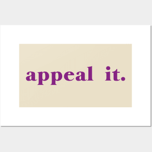 Appeal it. Posters and Art